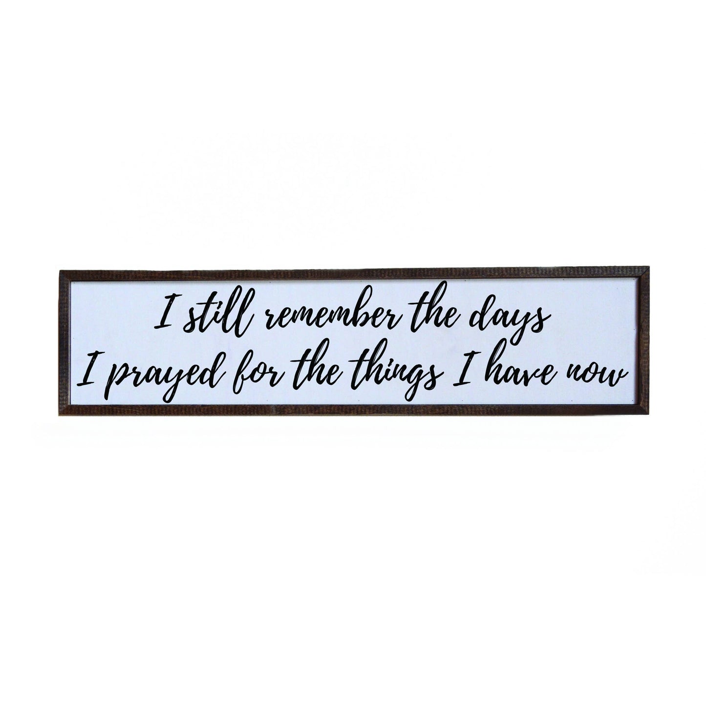 Driftless Studios - I Still Remember The Days Horizontal Sign - 24x6