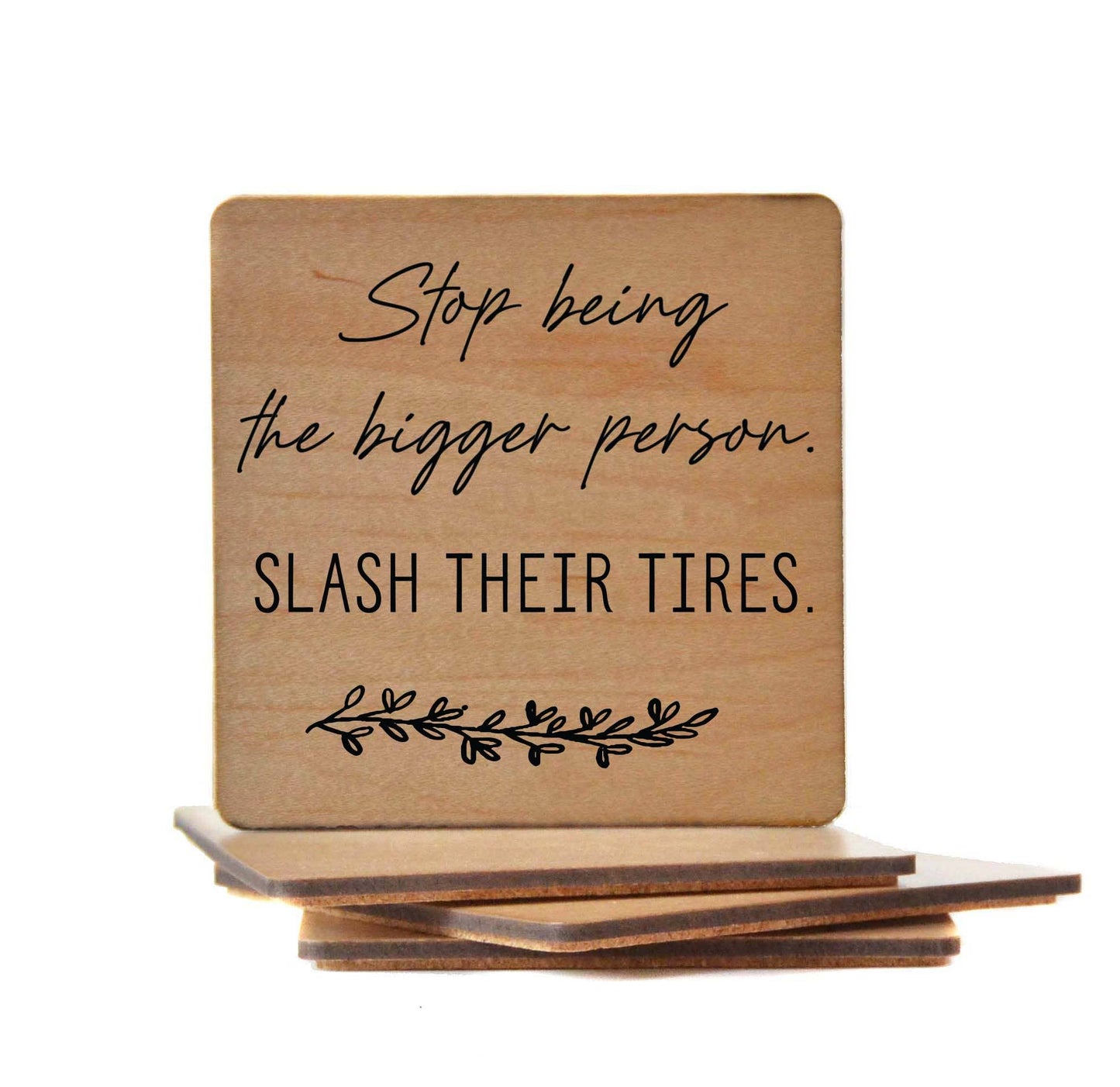 Driftless Studios - Slash Their Tires Fun Coaster Friend Gift