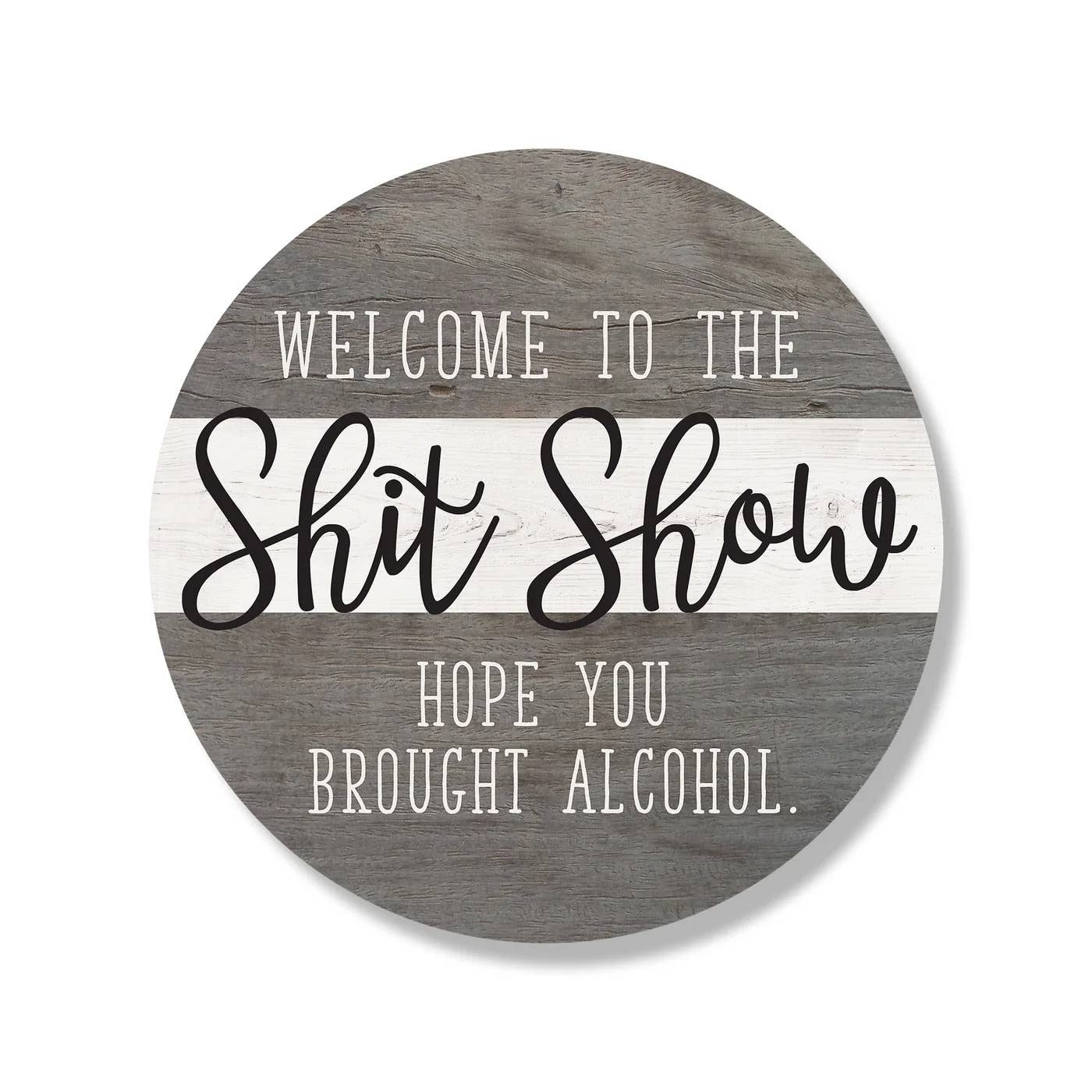 Kendrick Home - Welcome To The Shit Show Stripe Brown Circle