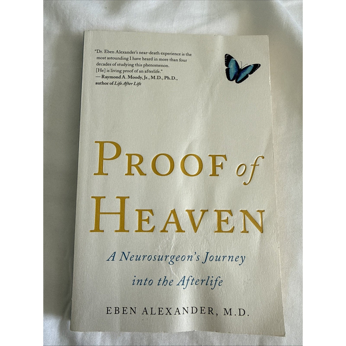 Proof of Heaven Eben Alexander M.D. 2012 Trade Paperback Near-Death Experience