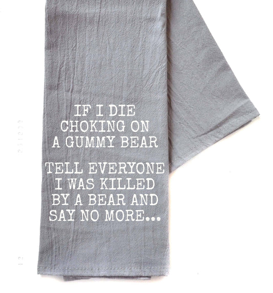 Driftless Studios - I Was Killed By A Bear Funny Gray Tea Towel - Funny Gifts