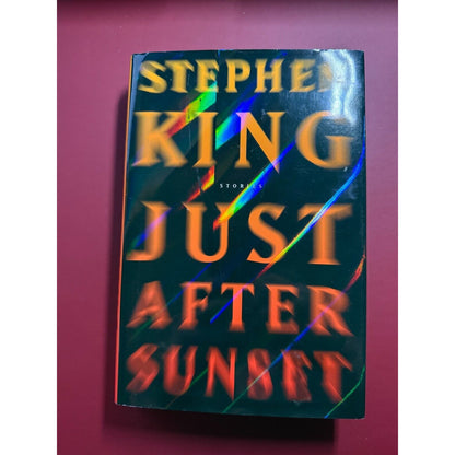 Just after Sunset by Stephen King Hardcover Dust Jacket First Edition 2008