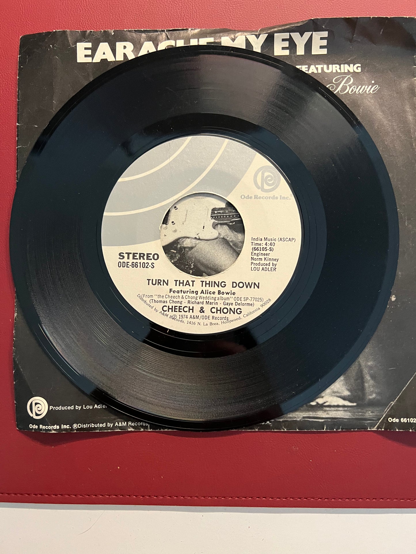 Cheech & Chong Earache My Eye / Turn That Thing Down 45 Record  1974 Ode# 66102