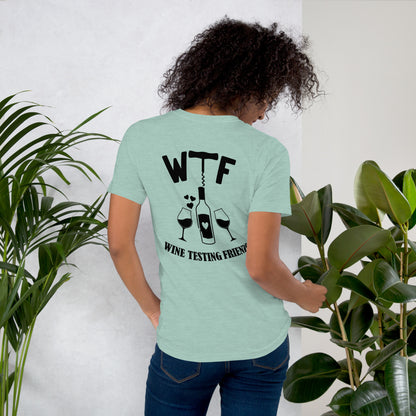 WTF- Wine Testing Friend T-shirt