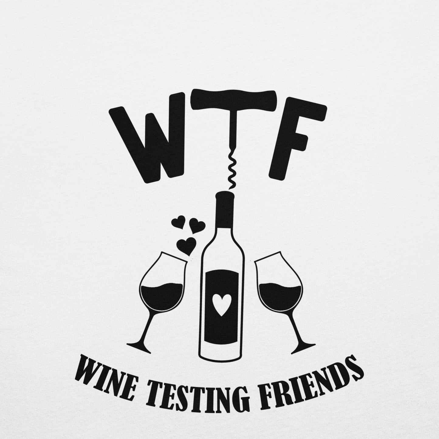 WTF- Wine Testing Friend T-shirt