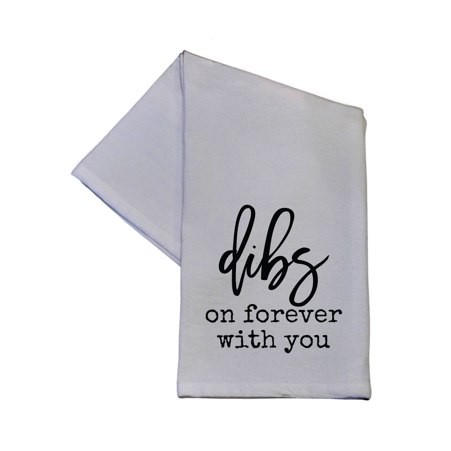 Driftless Studios - Dibs On You Forever Valentine 16x24 Tea Towel