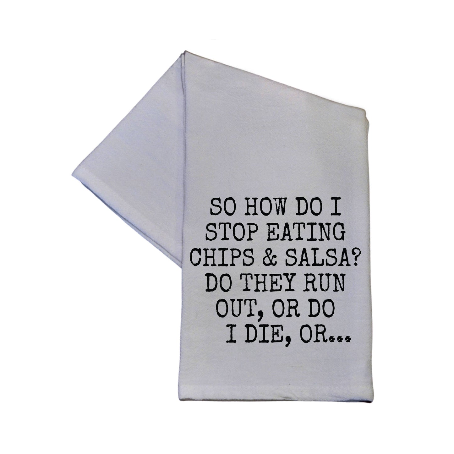 Driftless Studios - How Do I Stop Eating Chips & Salsa Funny Dish Towel