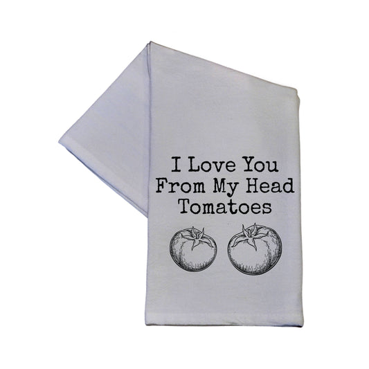 Driftless Studios - I Love You From My Head Tomatoes 16x24 Tea Towels