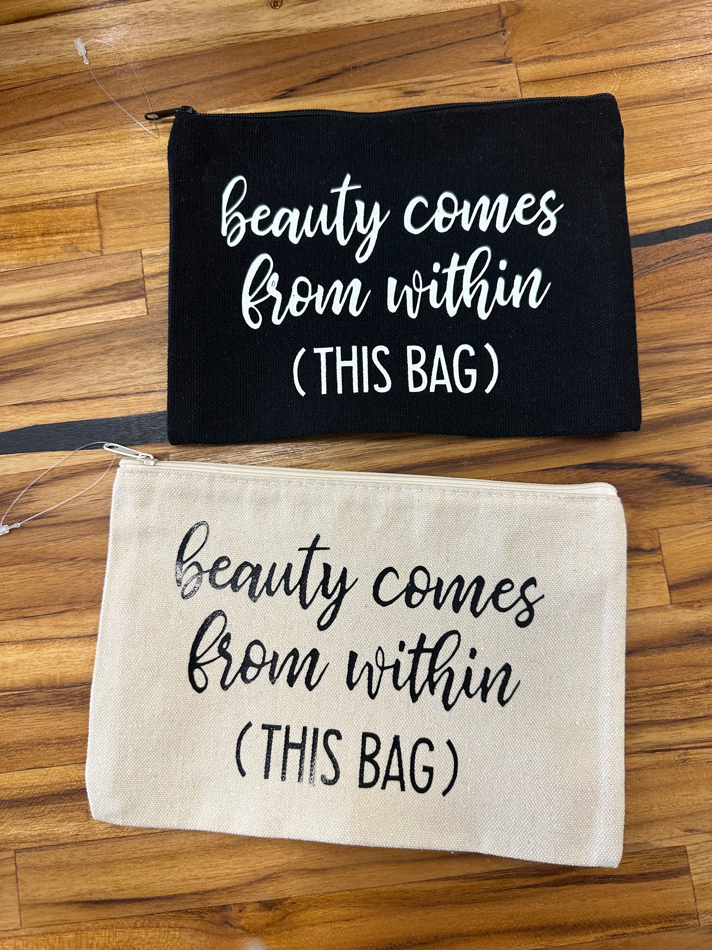 Beauty Comes from within (this bag) make up bag