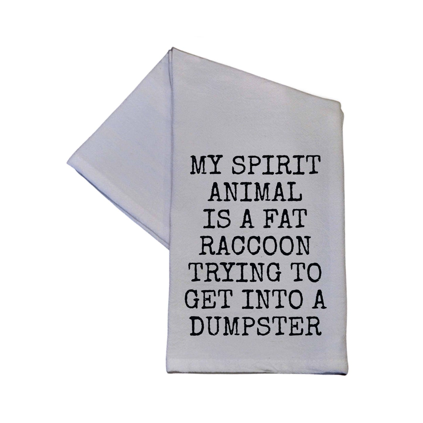 My Spirit Animal Is A Fat Raccoon Tea Towel Funny Gift 16x24