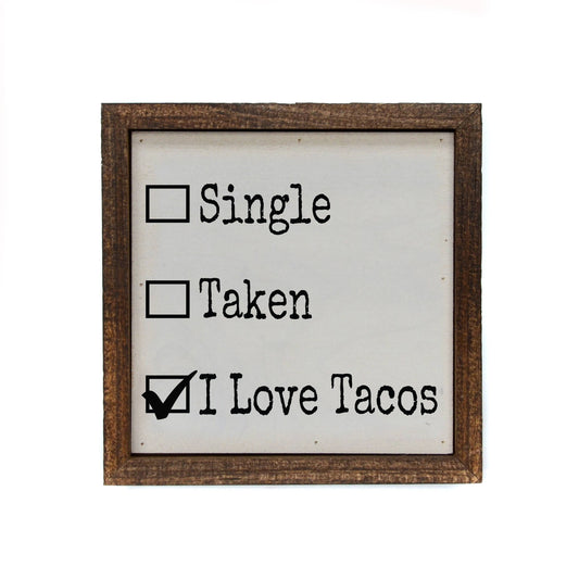 Driftless Studios - 6x6 I Love Tacos Valentines Day Sign